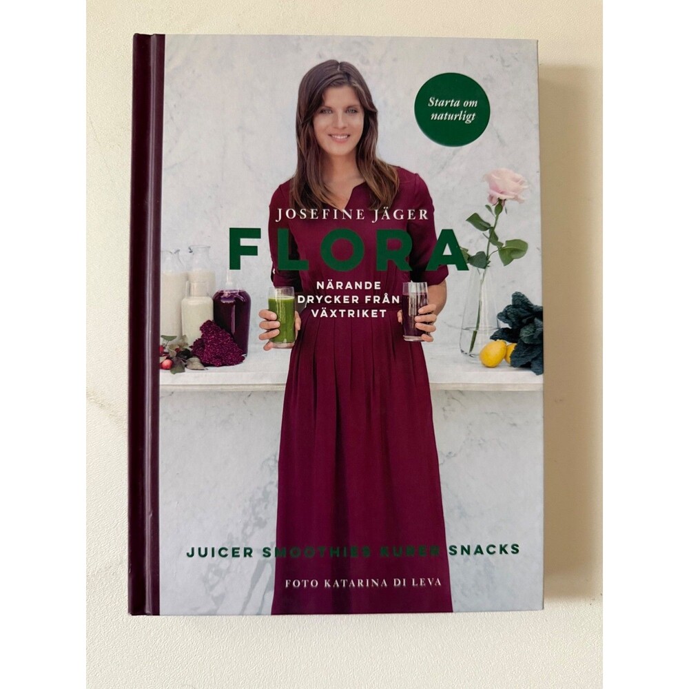 Josefine Jager Flora Narande Drycker Fran Vaxtriket Juicer Smoothies Snacks